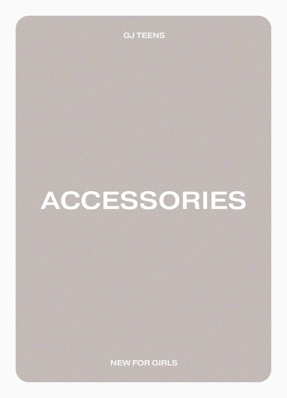 Accessories for girls by GJ Teens
